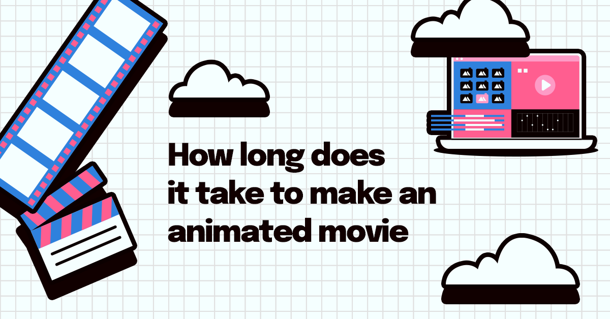 How Long Does It Take to Make an Animated Movie in 2024 Image