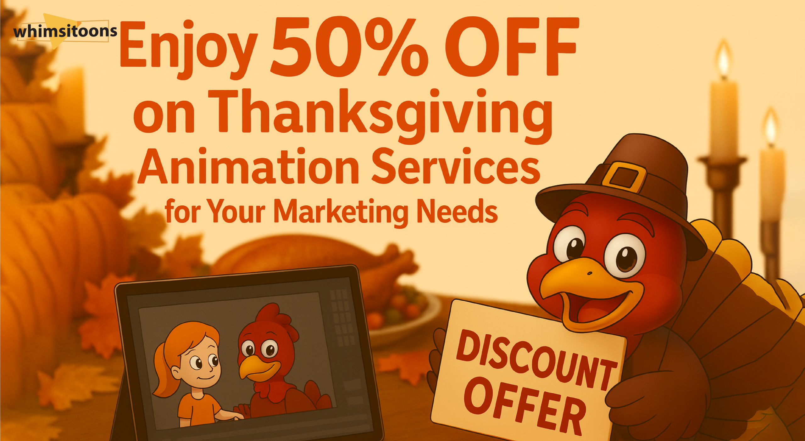 Enjoy 50% Off on Thanksgiving Animation Services for Your Marketing Needs Image