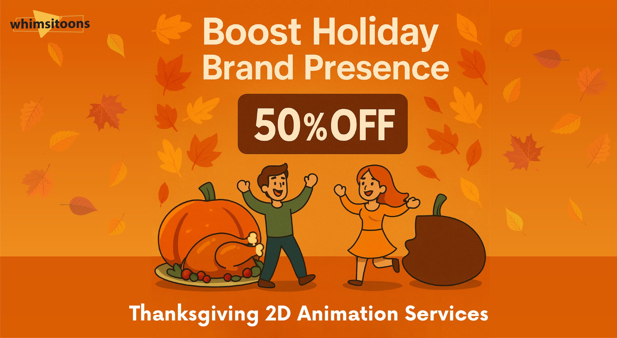 Boost Holiday Brand Presence With 50% Off Thanksgiving 2D Animation Services Image