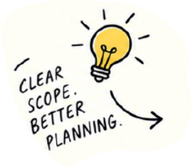 Clear scope. Better planning.